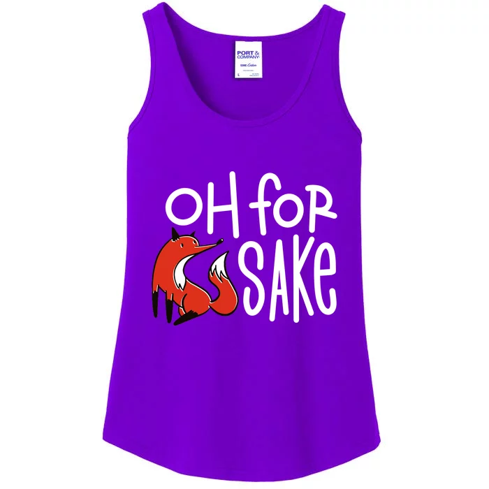 Oh For Fox Sake Ladies Essential Tank