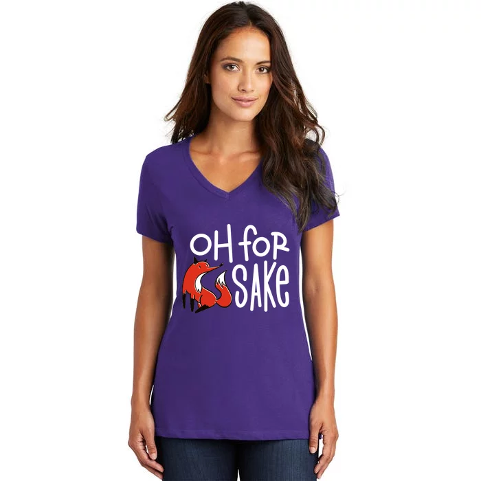 Oh For Fox Sake Women's V-Neck T-Shirt