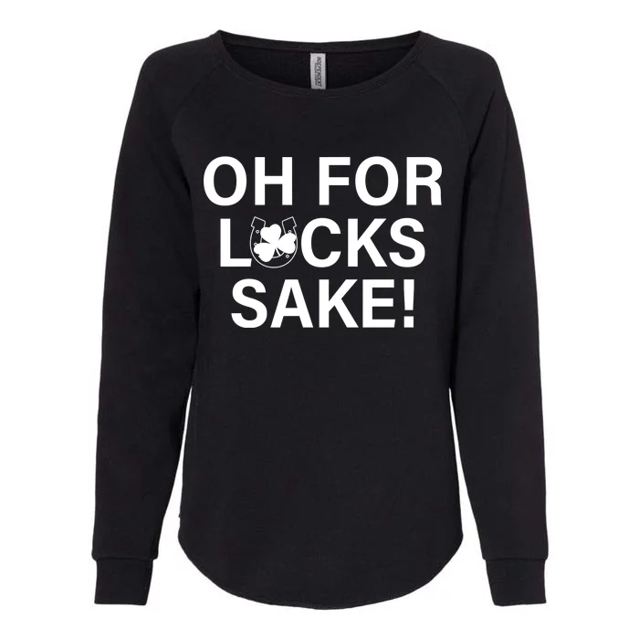 Oh For Lucks Sake Womens California Wash Sweatshirt