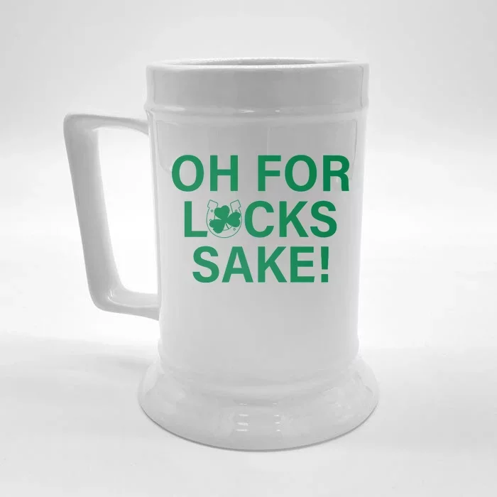 Oh For Lucks Sake Front & Back Beer Stein