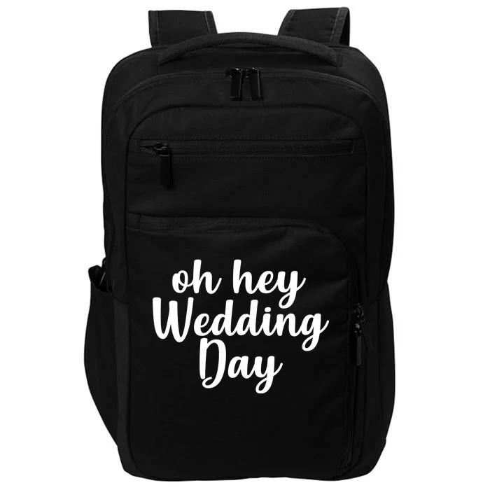 Oh Hey Wedding Day Impact Tech Backpack