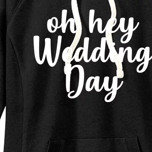 Oh Hey Wedding Day Women's Fleece Hoodie