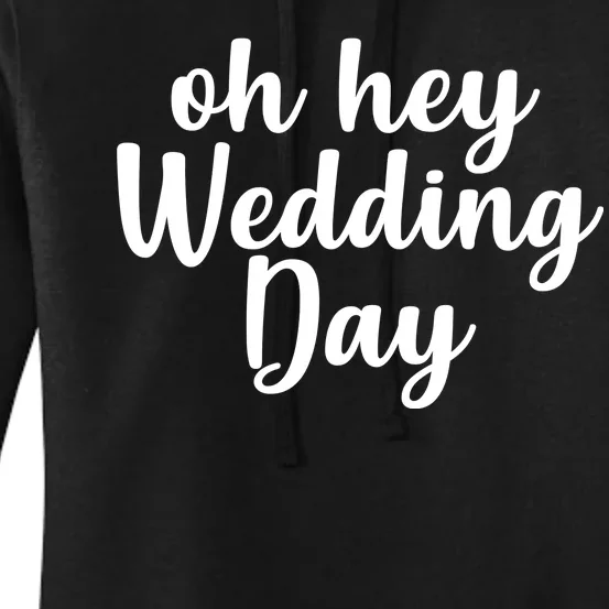 Oh Hey Wedding Day Women's Pullover Hoodie