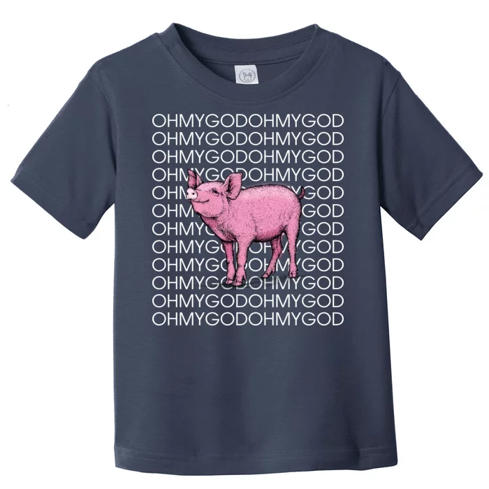 Oh My God Pig Toddler T-Shirt