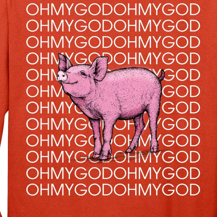 Oh My God Pig Tall Long Sleeve T-Shirt