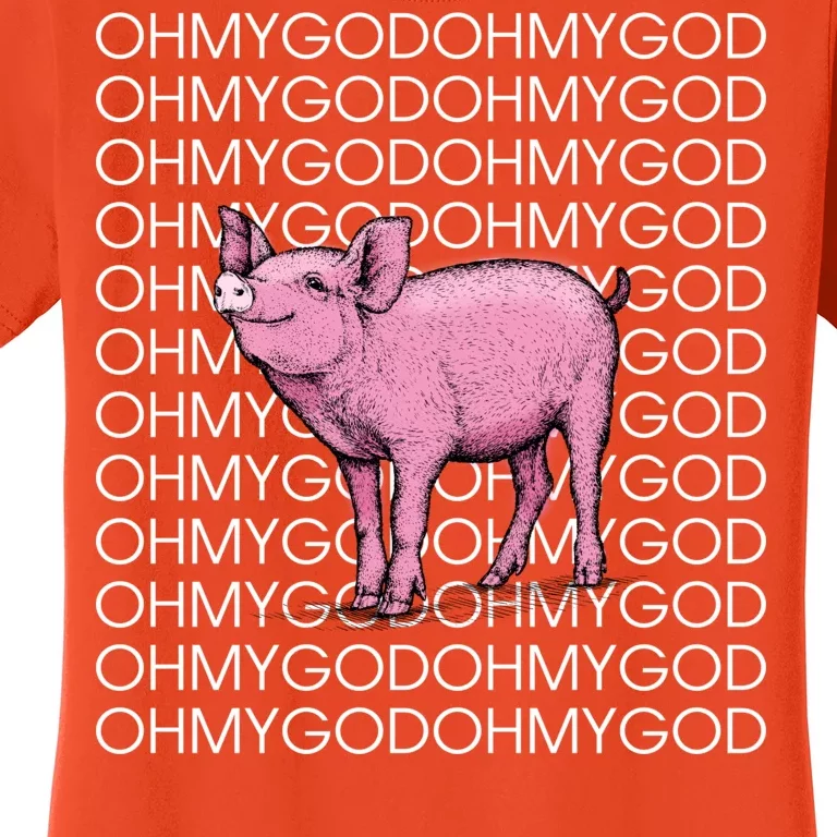 Oh My God Pig Women's T-Shirt