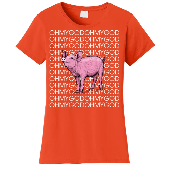 Oh My God Pig Women's T-Shirt