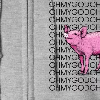 Oh My God Pig Full Zip Hoodie