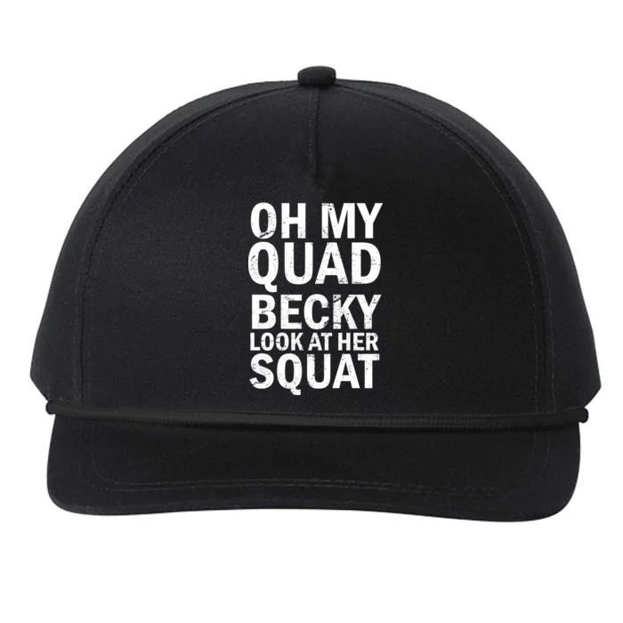 Oh My Quad Becky Look At Her Squat Snapback Five-Panel Rope Hat