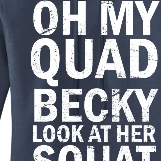 Oh My Quad Becky Look At Her Squat Women's Pullover Hoodie