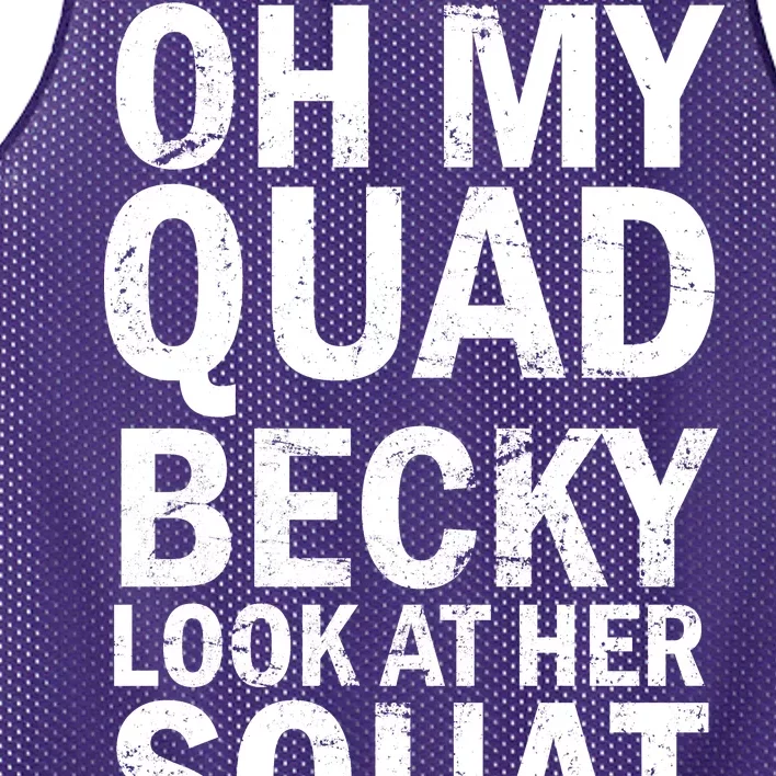 Oh My Quad Becky Look At Her Squat Mesh Reversible Basketball Jersey Tank