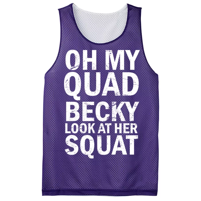 Oh My Quad Becky Look At Her Squat Mesh Reversible Basketball Jersey Tank