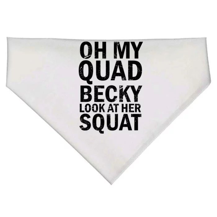 Oh My Quad Becky Look At Her Squat USA-Made Doggie Bandana