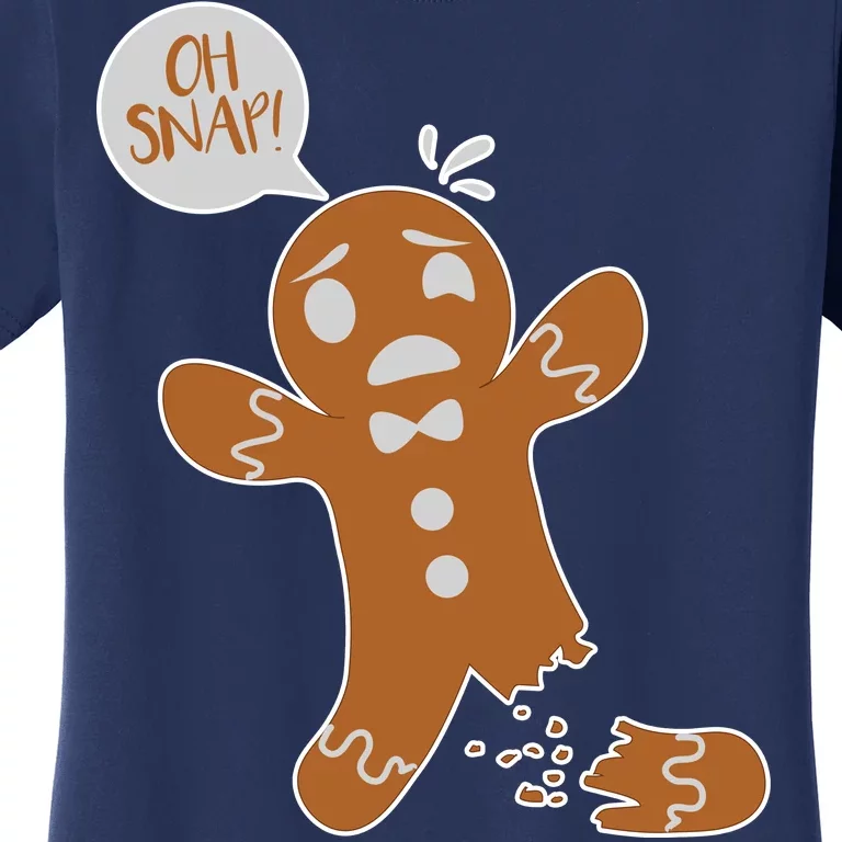 Oh Snap! Funny Gingerbread Christmas Women's T-Shirt