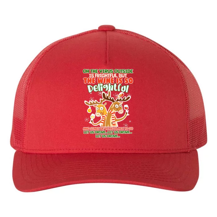 Oh The Virus Outside Is Frightful Wine Is So Delightful Let Us Drink Yupoong Adult 5-Panel Trucker Hat