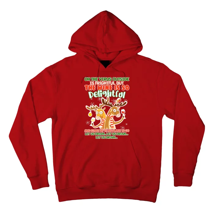 Oh The Virus Outside Is Frightful Wine Is So Delightful Let Us Drink Hoodie