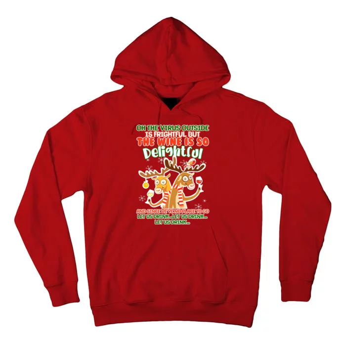 Oh The Virus Outside Is Frightful Wine Is So Delightful Let Us Drink Tall Hoodie