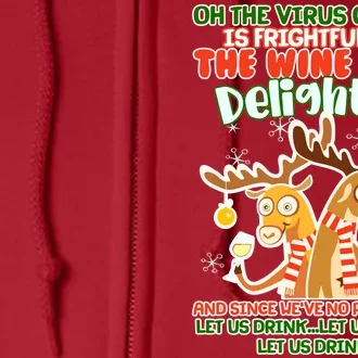 Oh The Virus Outside Is Frightful Wine Is So Delightful Let Us Drink Full Zip Hoodie