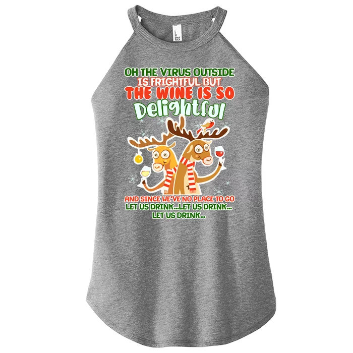 Oh The Virus Outside Is Frightful Wine Is So Delightful Let Us Drink Women’s Perfect Tri Rocker Tank