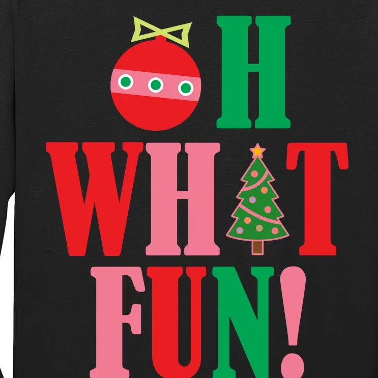 Oh What Fun Christmas Tall Long Sleeve T-Shirt