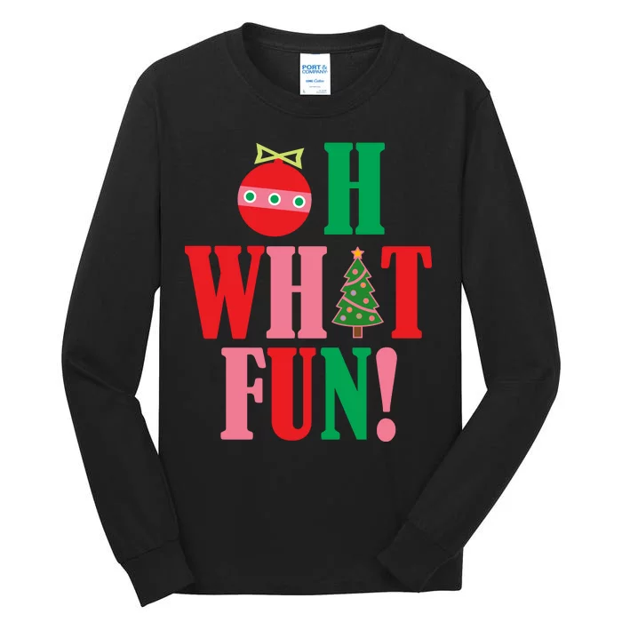 Oh What Fun Christmas Tall Long Sleeve T-Shirt