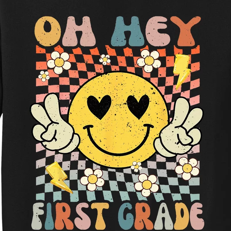 Oh Hey 1st Grade Smile Retro Face Back To School Teacher Tall Sweatshirt