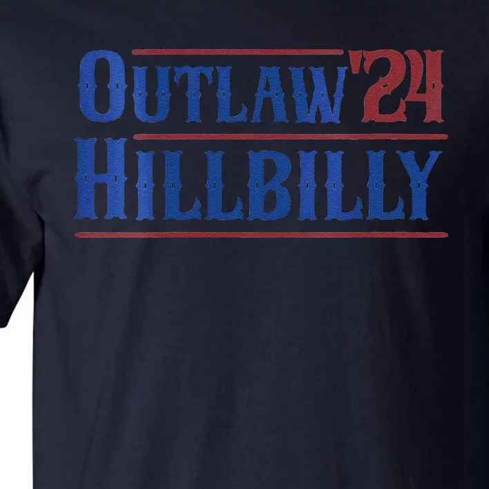 Outlaw Hillbilly 2024 Funny Country Western Trump Vance 2024 Tall T-Shirt