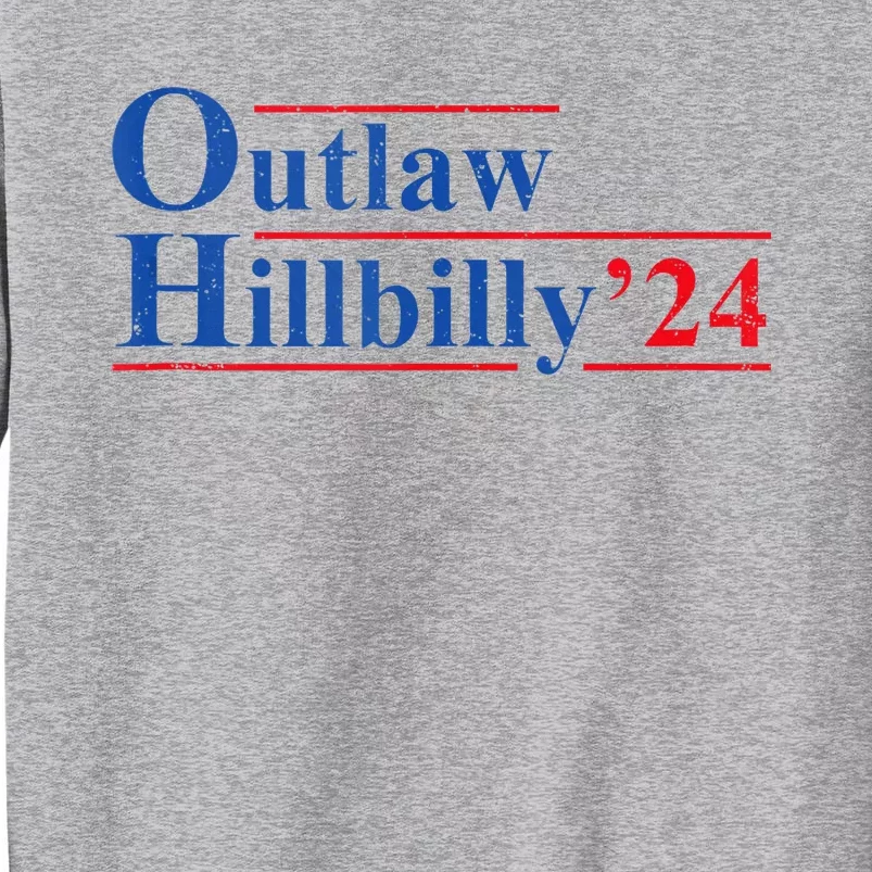 Outlaw Hillbilly 24 IM Voting For The Outlaw And Hillbilly Tall Sweatshirt