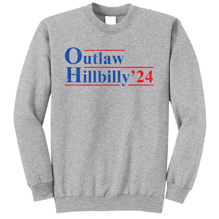 Outlaw Hillbilly 24 IM Voting For The Outlaw And Hillbilly Tall Sweatshirt