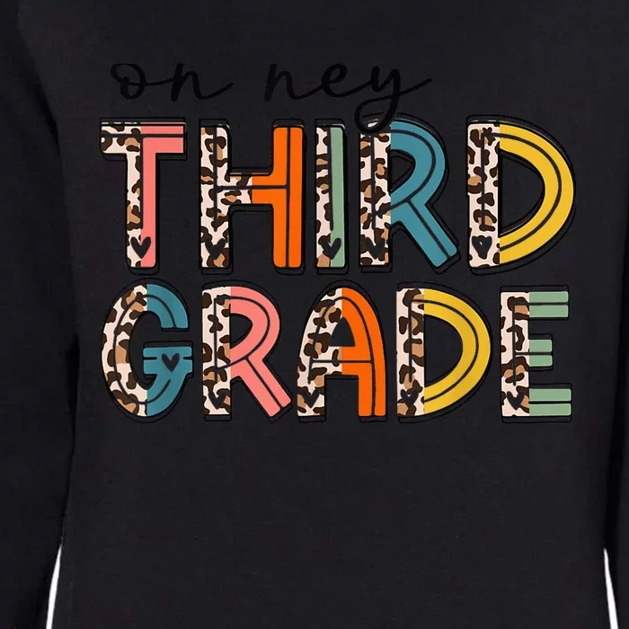 Oh Hey 3rd Grade Back to School Funny Teacher Kid Womens California Wash Sweatshirt