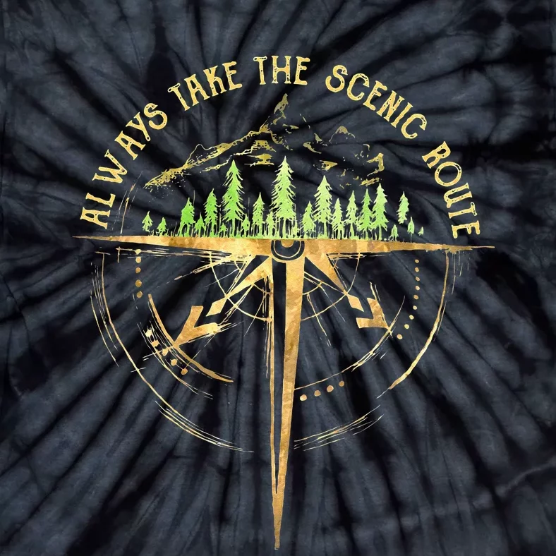 Outdoor Hiking Always Take The Scenic Route Hiker Camping Tie-Dye T-Shirt