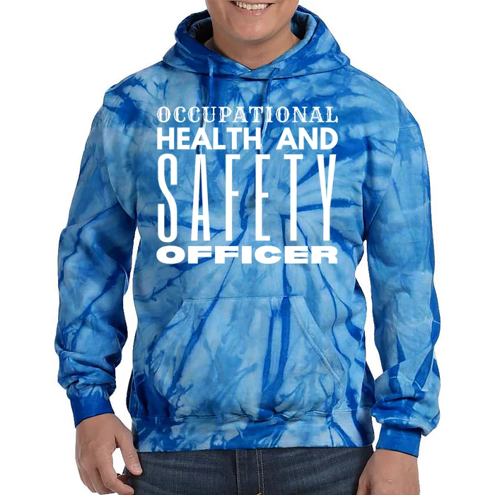 Occupational Health And Safety Officer Safety Campaign Gift Funny Gift Tie Dye Hoodie