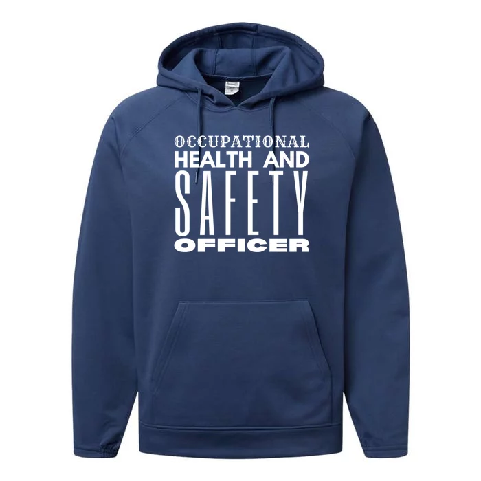 Occupational Health And Safety Officer Safety Campaign Gift Funny Gift Performance Fleece Hoodie