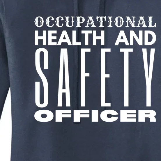 Occupational Health And Safety Officer Safety Campaign Gift Funny Gift Women's Pullover Hoodie