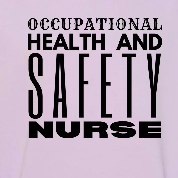 Occupational Health And Safety Nurse Safety Campaigns Gift Garment-Dyed Sweatshirt