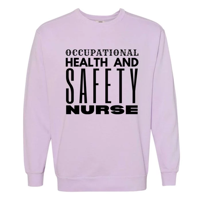 Occupational Health And Safety Nurse Safety Campaigns Gift Garment-Dyed Sweatshirt