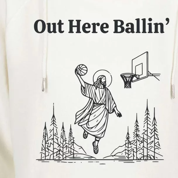 Out Here Ballin Jesus Womens Funnel Neck Pullover Hood