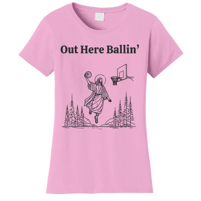 Out Here Ballin Jesus Women's T-Shirt