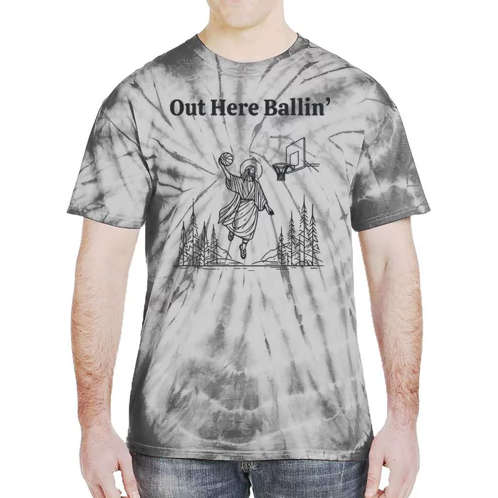 Out Here Ballin Jesus Tie-Dye T-Shirt