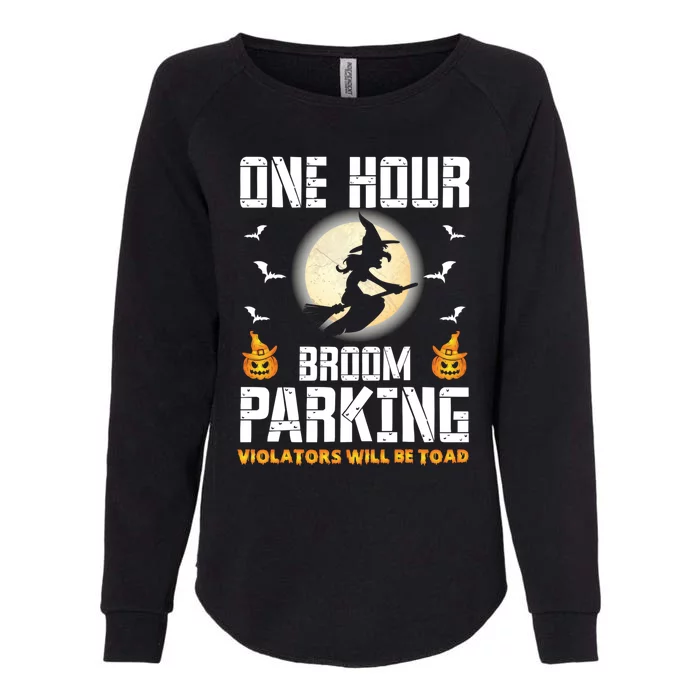 One Hour Broom Parking Scary Funny Halloween Great Gift Womens California Wash Sweatshirt