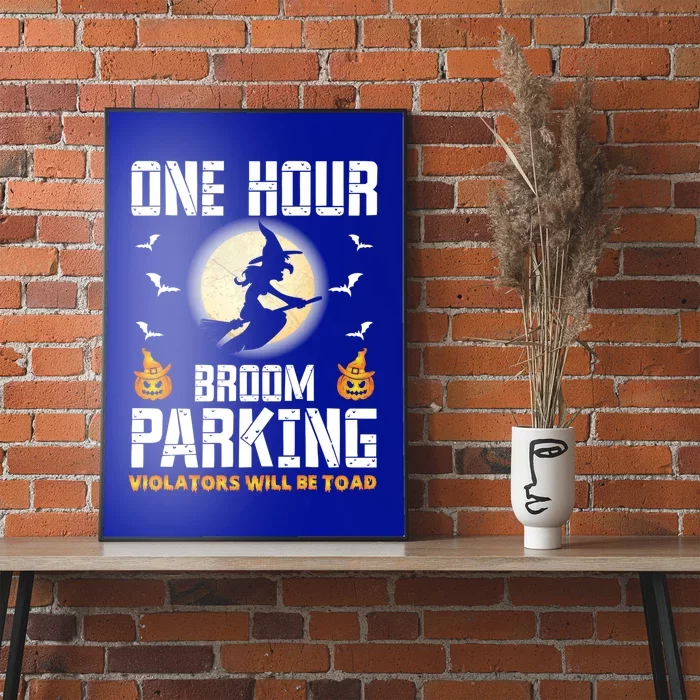 One Hour Broom Parking Scary Funny Halloween Great Gift Poster