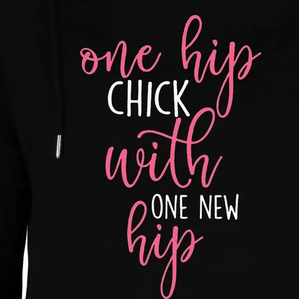 One Hip Chick With One New Hip Hip Replacement Recovery Womens Funnel Neck Pullover Hood