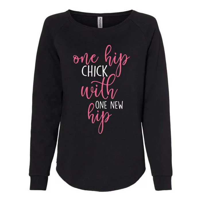 One Hip Chick With One New Hip Hip Replacement Recovery Womens California Wash Sweatshirt