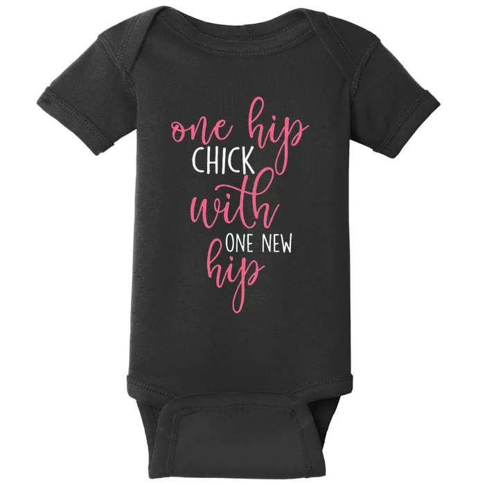 One Hip Chick With One New Hip Hip Replacement Recovery Baby Bodysuit