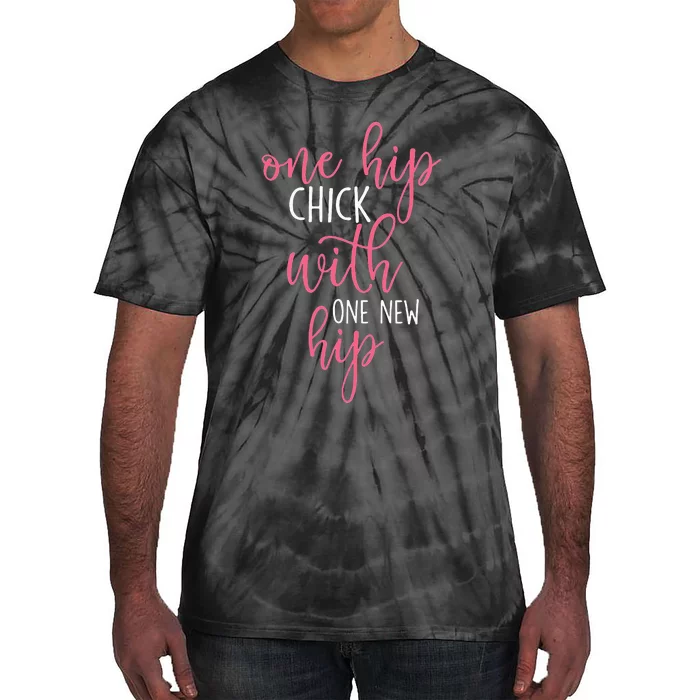 One Hip Chick With One New Hip Hip Replacement Recovery Tie-Dye T-Shirt