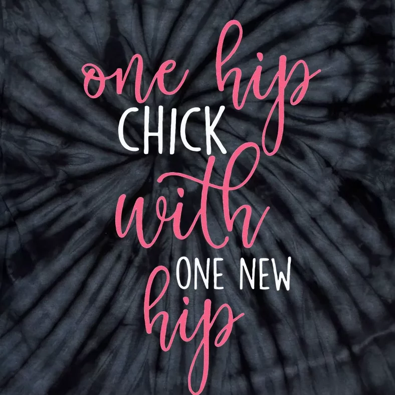 One Hip Chick With One New Hip Hip Replacement Recovery Tie-Dye T-Shirt