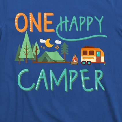One Happy Camper First Birthday Gift Camping Matching Gift T-Shirt
