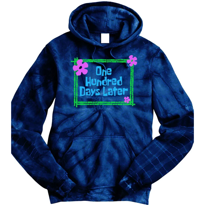 One Hundred Days Later 100th Day Of School Teacher Or Pupil Tie Dye Hoodie