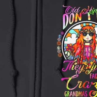 Old Hippies DonT Die They Just Fade Into Crazy Grandmas Full Zip Hoodie