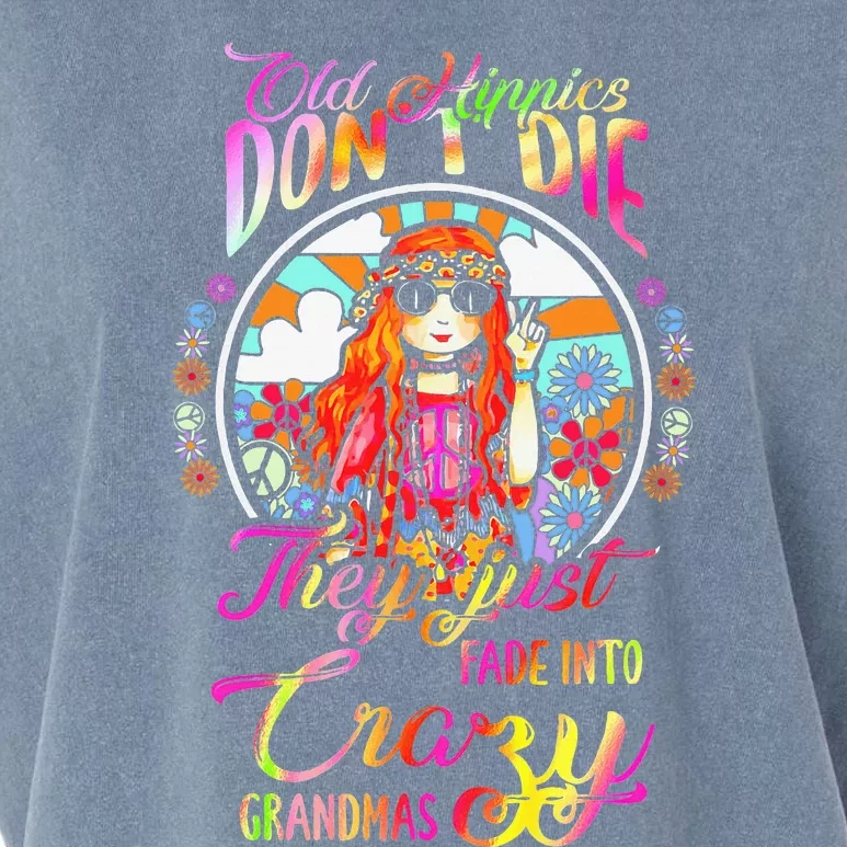 Old Hippies DonT Die They Just Fade Into Crazy Grandmas Garment-Dyed Women's Muscle Tee